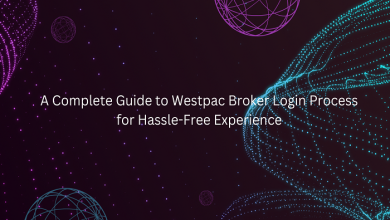 A Complete Guide to Westpac Broker Login Process for Hassle Free Experience